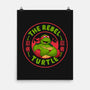 The Rebel Turtle-None-Matte-Poster-Tri haryadi