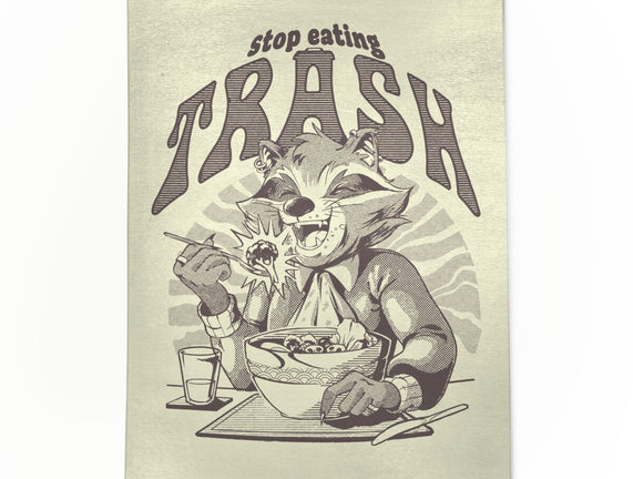 Stop Eating Trash