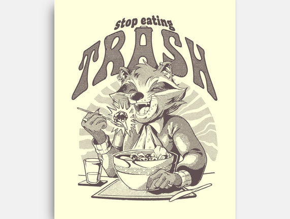 Stop Eating Trash