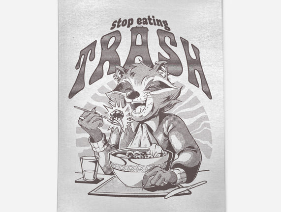 Stop Eating Trash