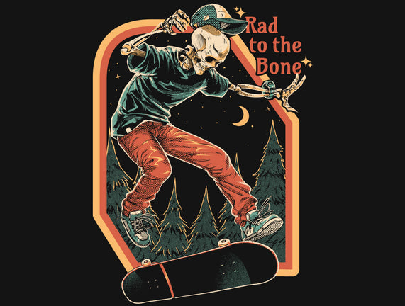 Rad To The Bone