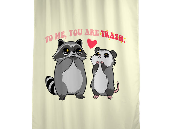 To Me You Are Trash