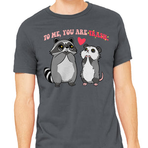 To Me You Are Trash