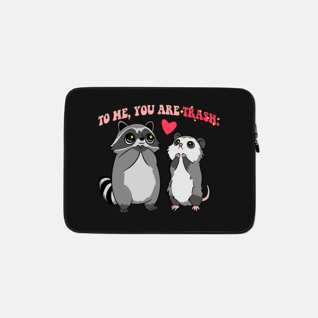 To Me You Are Trash-None-Zippered-Laptop Sleeve-Hunnydoll