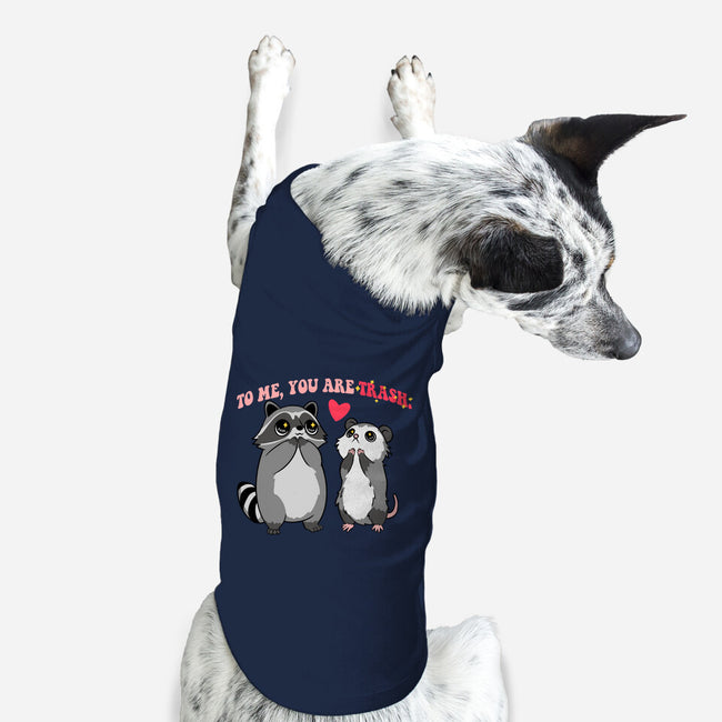 To Me You Are Trash-Dog-Basic-Pet Tank-Hunnydoll