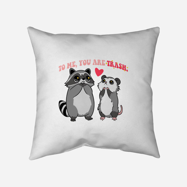 To Me You Are Trash-None-Removable Cover w Insert-Throw Pillow-Hunnydoll