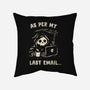 As Per My Last Email-None-Removable Cover-Throw Pillow-kg07