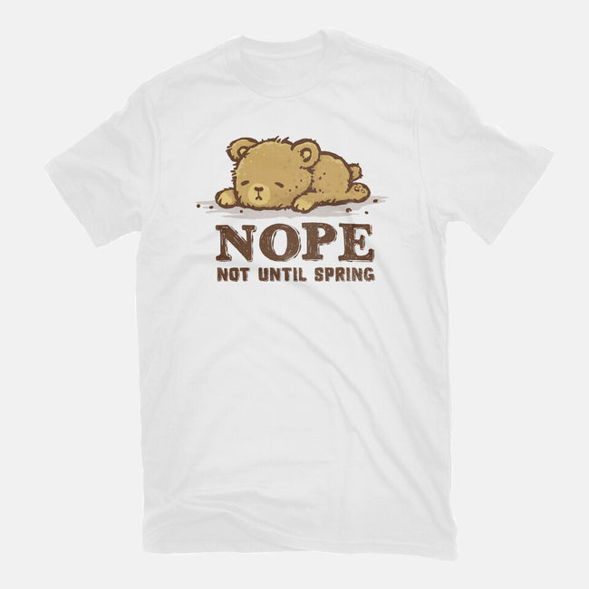 Nope Not Until Spring-Unisex-Basic-Tee-kg07