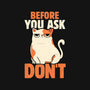 Before You Ask Don't-None-Removable Cover-Throw Pillow-tobefonseca