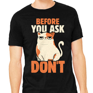 Before You Ask Don't