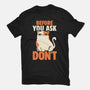 Before You Ask Don't-Womens-Basic-Tee-tobefonseca