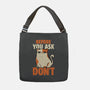 Before You Ask Don't-None-Adjustable Tote-Bag-tobefonseca