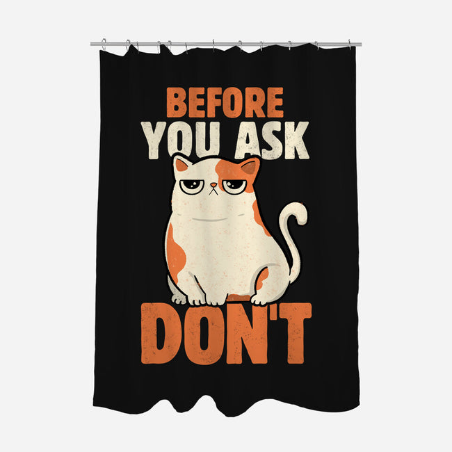 Before You Ask Don't-None-Polyester-Shower Curtain-tobefonseca