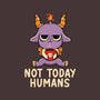 Not Today Humans-iPhone-Snap-Phone Case-tobefonseca
