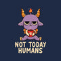 Not Today Humans-Unisex-Basic-Tee-tobefonseca