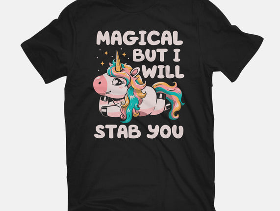 Magical But Will Stab You