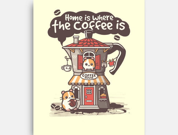 Home Is Where The Coffee Is