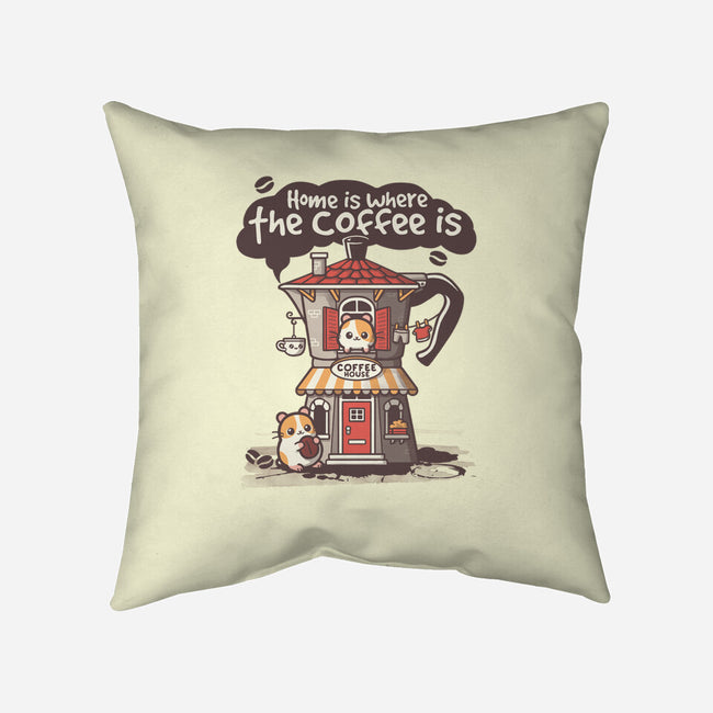 Home Is Where The Coffee Is-None-Removable Cover-Throw Pillow-NemiMakeit