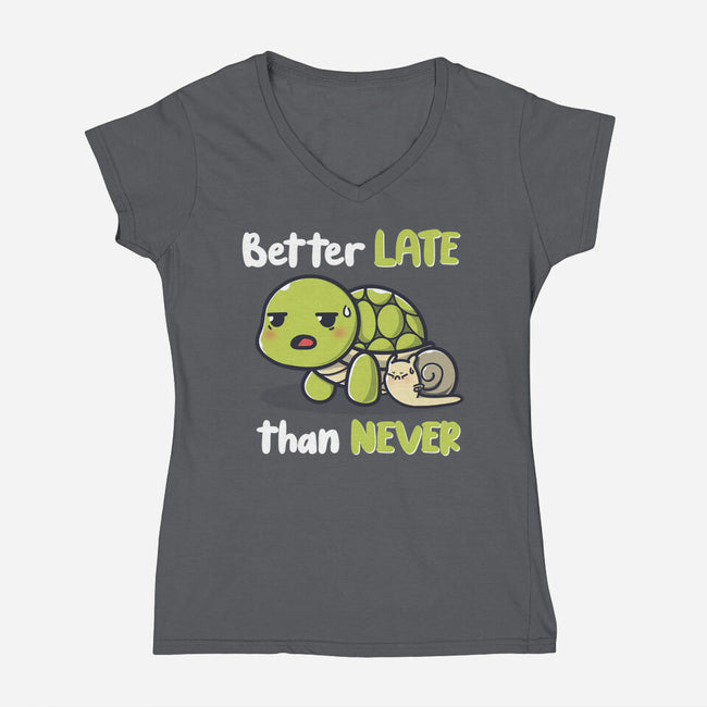 Better Late Than Never-Womens-V-Neck-Tee-Freecheese