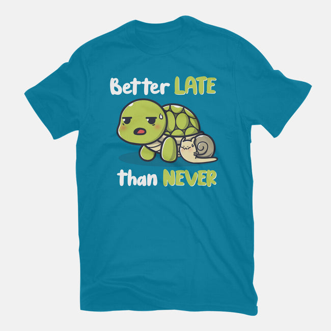 Better Late Than Never-Womens-Basic-Tee-Freecheese