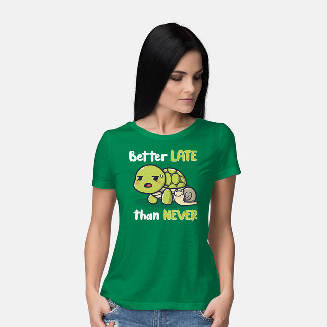 Better Late Than Never-Womens-Basic-Tee-Freecheese