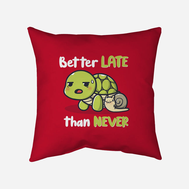 Better Late Than Never-None-Non-Removable Cover w Insert-Throw Pillow-Freecheese