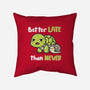 Better Late Than Never-None-Non-Removable Cover w Insert-Throw Pillow-Freecheese