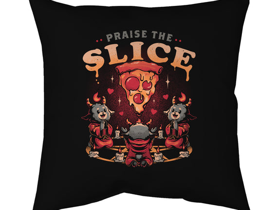 Praise The Slice