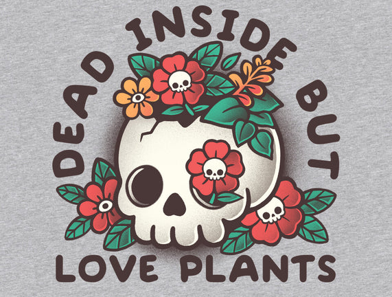 Dead But Love Plants