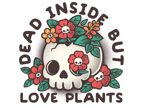 Dead But Love Plants