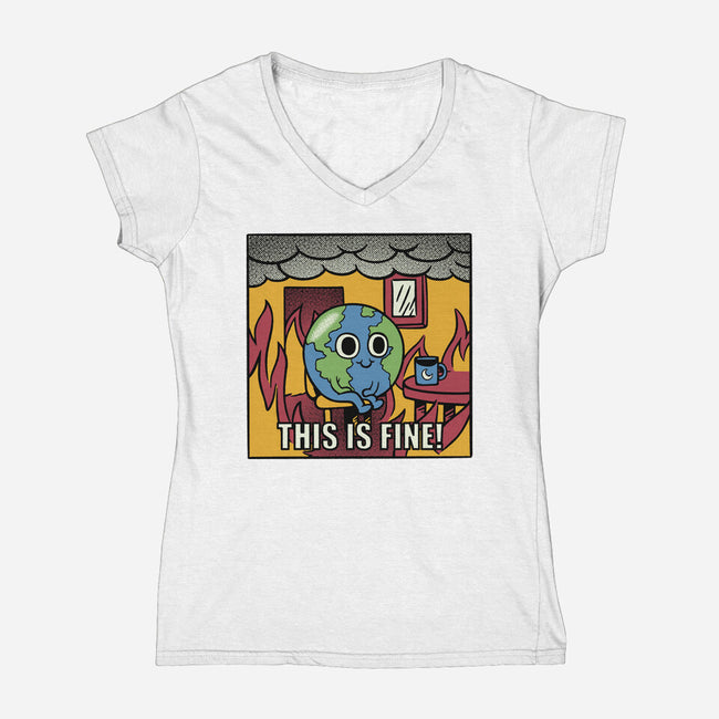 Earth It's Fine Room On Fire-Womens-V-Neck-Tee-tobefonseca