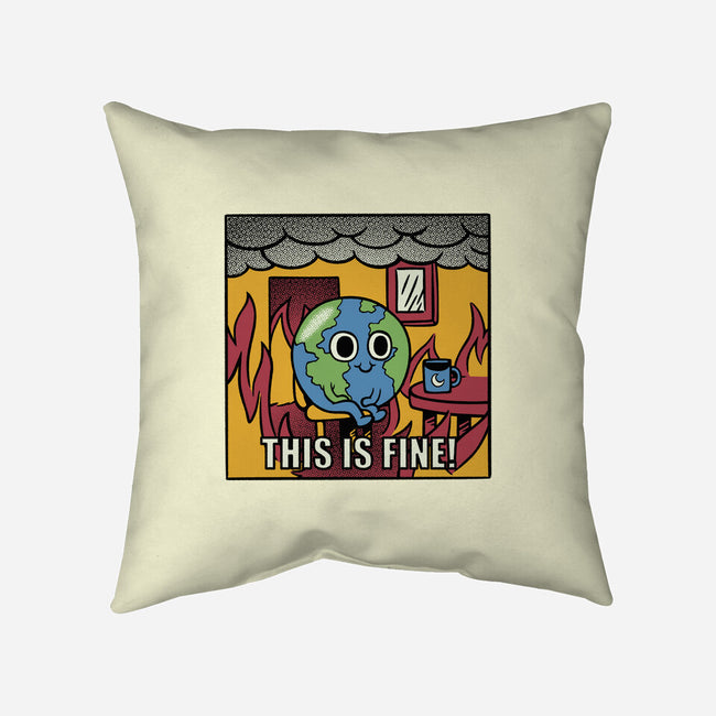 Earth It's Fine Room On Fire-None-Non-Removable Cover w Insert-Throw Pillow-tobefonseca