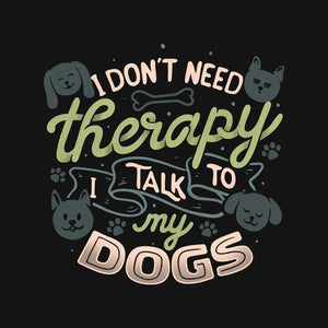 I Don’t Need Therapy