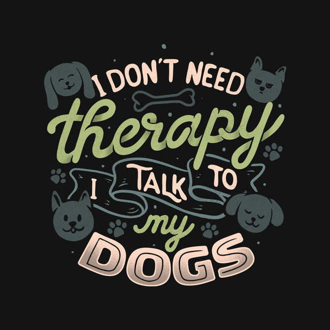 I Don’t Need Therapy-Unisex-Basic-Tee-tobefonseca