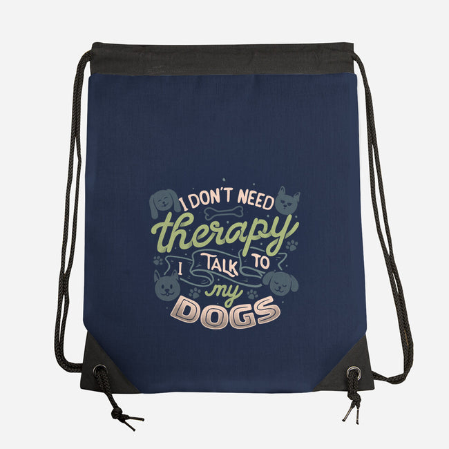 I Don’t Need Therapy-None-Drawstring-Bag-tobefonseca