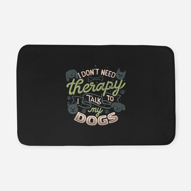 I Don’t Need Therapy-None-Memory Foam-Bath Mat-tobefonseca