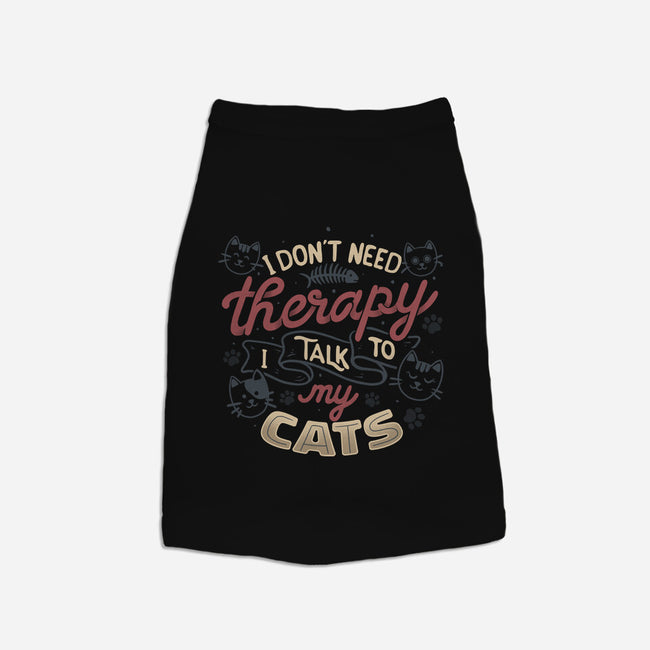 I Talk To My Cats-Dog-Basic-Pet Tank-tobefonseca