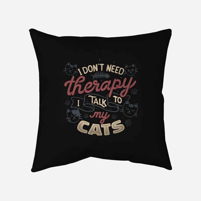 I Talk To My Cats-None-Non-Removable Cover w Insert-Throw Pillow-tobefonseca