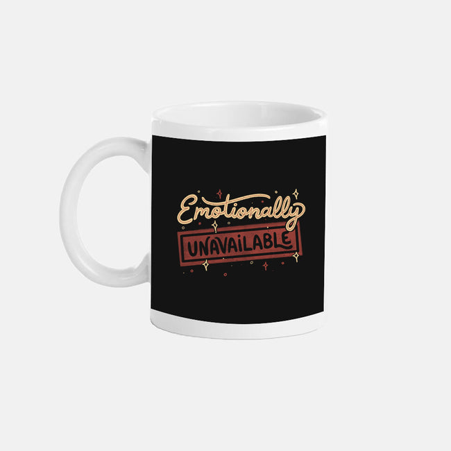 Emotionally Unavailable-None-Mug-Drinkware-tobefonseca