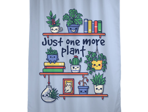 Just One More Plant