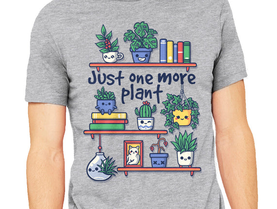 Just One More Plant