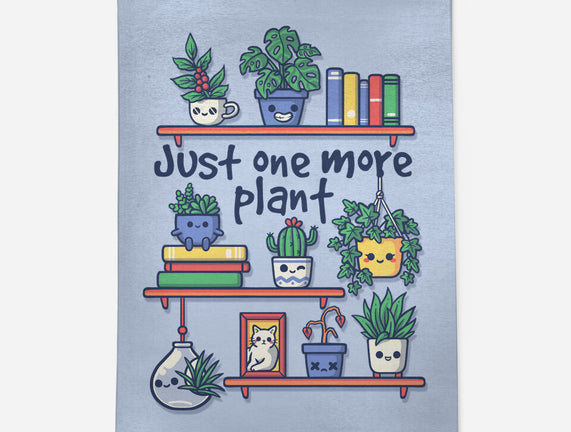 Just One More Plant