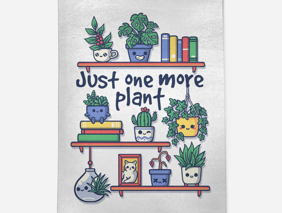 Just One More Plant