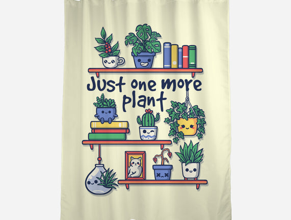 Just One More Plant