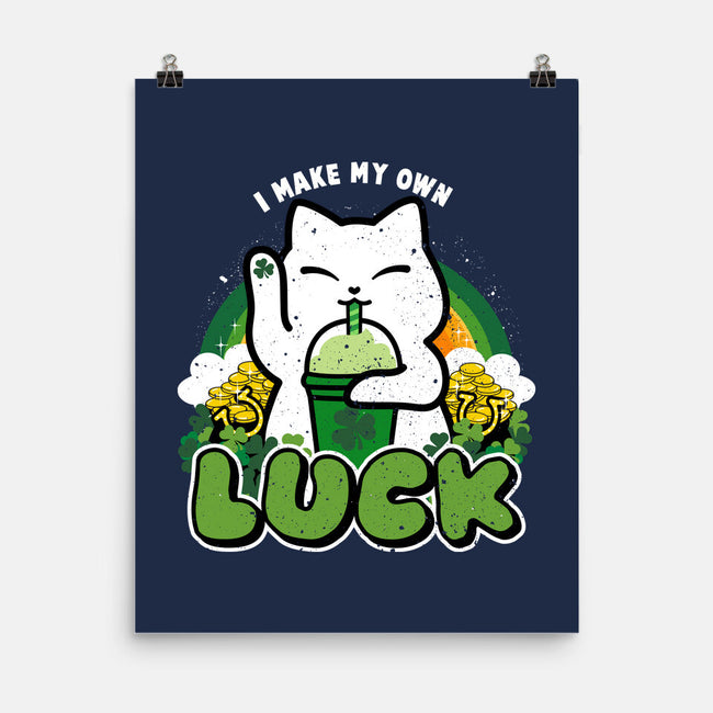I Make My Own Luck-None-Matte-Poster-bloomgrace28