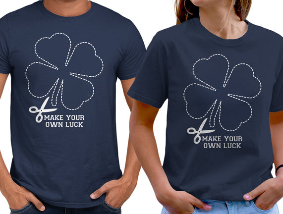 Make Your Own Luck