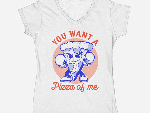 You Want A Pizza Of Me