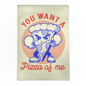 You Want A Pizza Of Me