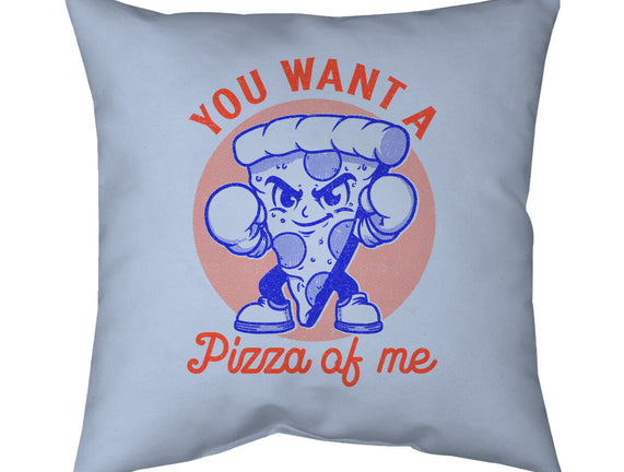 You Want A Pizza Of Me