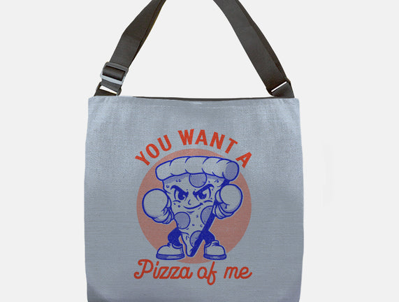 You Want A Pizza Of Me